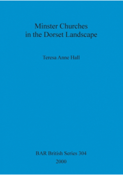 Minster Churches in the Dorset Landscape