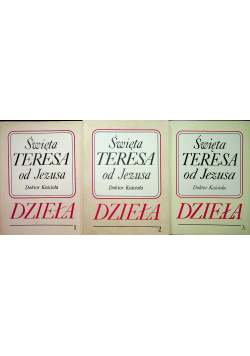 Święta Teresa od Jezusa Doktor Kościoła Dzieła tom 1 do 3