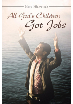 All God's Children Got Jobs