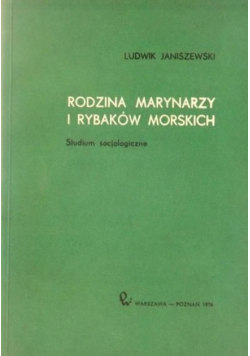 Rodzina marynarzy i rybaków morskich Studium socjologiczne