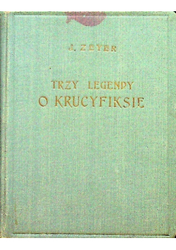 Trzy legendy o krucyfiksie 1924 r.