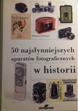 50 najsłynniejszych aparatów fotograficznych w historii