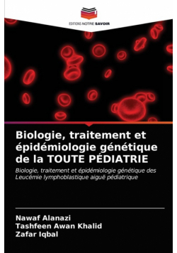 Biologie, traitement et épidémiologie génétique de la TOUTE PÉDIATRIE