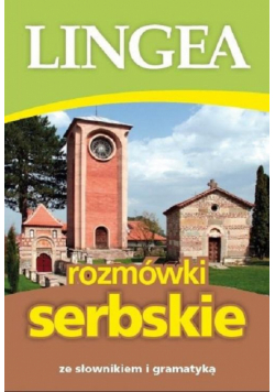 Rozmówki serbskie ze słownikiem i gramatyką