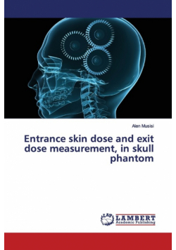 Entrance skin dose and exit dose measurement, in skull phantom