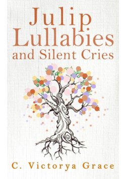 Julip Lullabies and Silent Cries