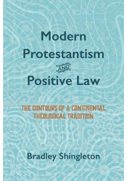 Modern Protestantism and Positive Law