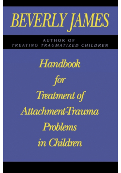 Handbook for Treatment of Attachment Problems in Children