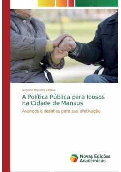 A Política Pública para Idosos na Cidade de Manaus