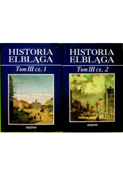 Historia Elbląga tom III część 1 i 2