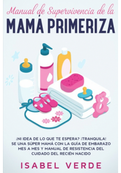 Manual de supervivencia de la mamá primeriza