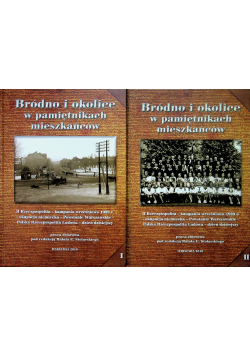 Bródno i okolice w pamiętnikach mieszkańców tom I i II