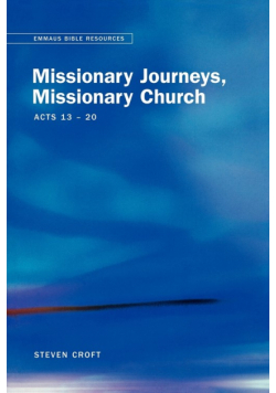 Missionary Journeys, Missionary Church Acts 13-20