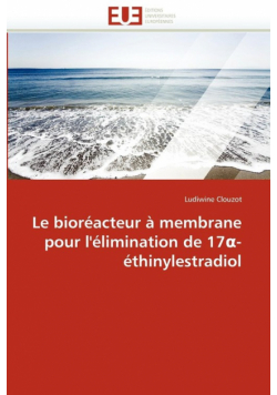 Le bioréacteur à membrane pour l''élimination de 17 -éthinylestradiol