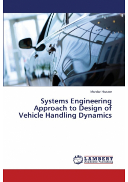 Systems Engineering Approach to Design of Vehicle Handling Dynamics