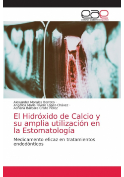 El Hidróxido de Calcio y su amplia utilización en la Estomatología