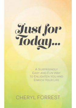 Just For Today....