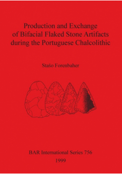 Production and Exchange of Bifacial Flaked Stone Artifacts during the Portuguese Chalcolithic