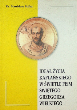 Ideał życia kapłańskiego w świetle pism Świętego Grzegorza Wielkiego