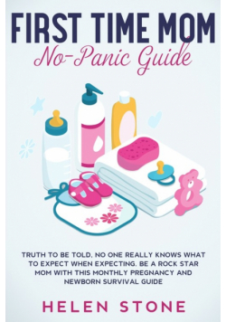 First Time Mom No-Panic Guide
