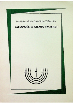 Młodość w cieniu śmierci
