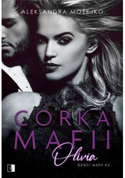 Dzieci mafii Tom2 Córka mafii Olivia