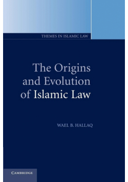 The Origins and Evolution of Islamic Law
