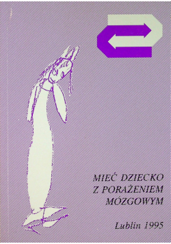 Mieć dziecko z porażeniem mózgowym