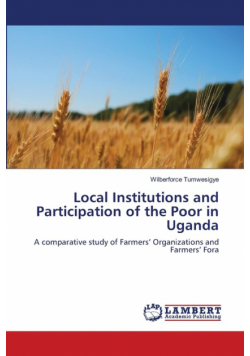 Local Institutions and Participation of the Poor in Uganda