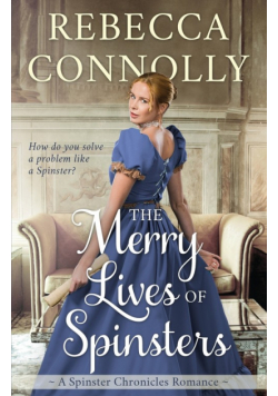 The Merry Lives of Spinsters