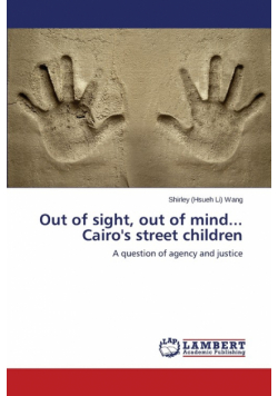 Out of sight, out of mind... Cairo's street children