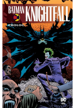 Batman Knightfall. Prolog