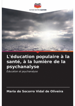 L'éducation populaire à la santé, à la lumière de la psychanalyse