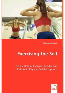 Exercising the Self - On the Role of Exercise, Gender and Culture in Physical Self-Perceptions