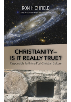 Christianity-Is It Really True?
