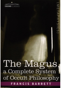 The Magus, a Complete System of Occult Philosophy