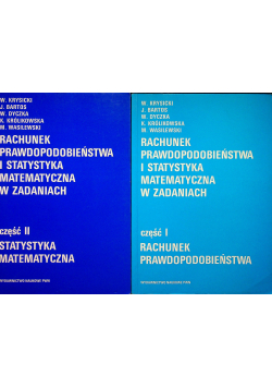Rachunek prawdopodobieństwa i statystyka matematyczna w zadaniach część I i II