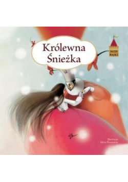 Moje bajki. Królewna Śnieżka