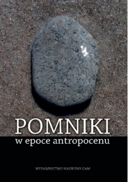 Pomniki w epoce antropocenu
