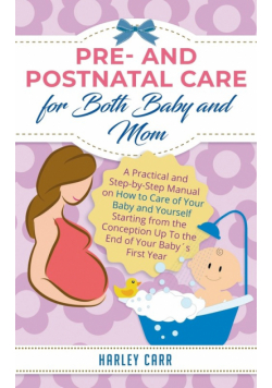 Pre and Postnatal care for Both Baby and Mom