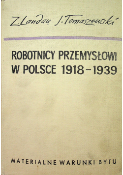 Robotnicy przemysłowi w Polsce 1918 1939