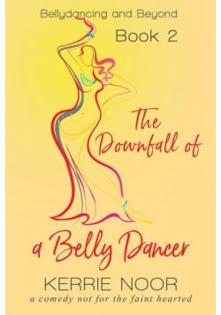 The Downfall Of A Bellydancer