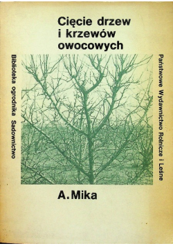 Cięcie drzew i krzewów owocowych