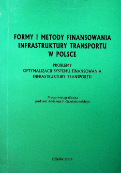 Formy i  metody finansowania infrastruktury transportu w Polsce