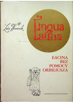Lingua Latina  Łacina bez pomocy Orbiliusza