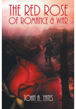 The Red Rose of Romance & War