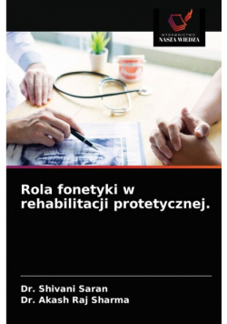 Rola fonetyki w rehabilitacji protetycznej.
