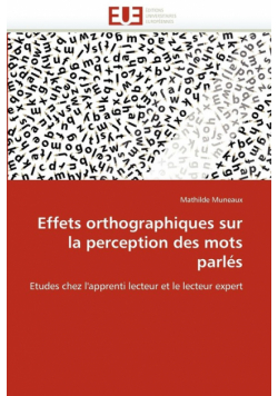Effets orthographiques sur la perception des mots parlés