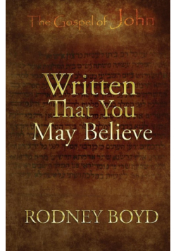 Written That You May Believe