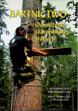 Bartnictwo odrodzenie staropolskiej tradycji